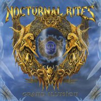 Nocturnal Rites - "Grand Illusion"